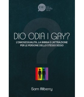 Dio odia i gay? L’omosessualità, la Bibbia e l’attrazione per le persone dello stesso sesso 